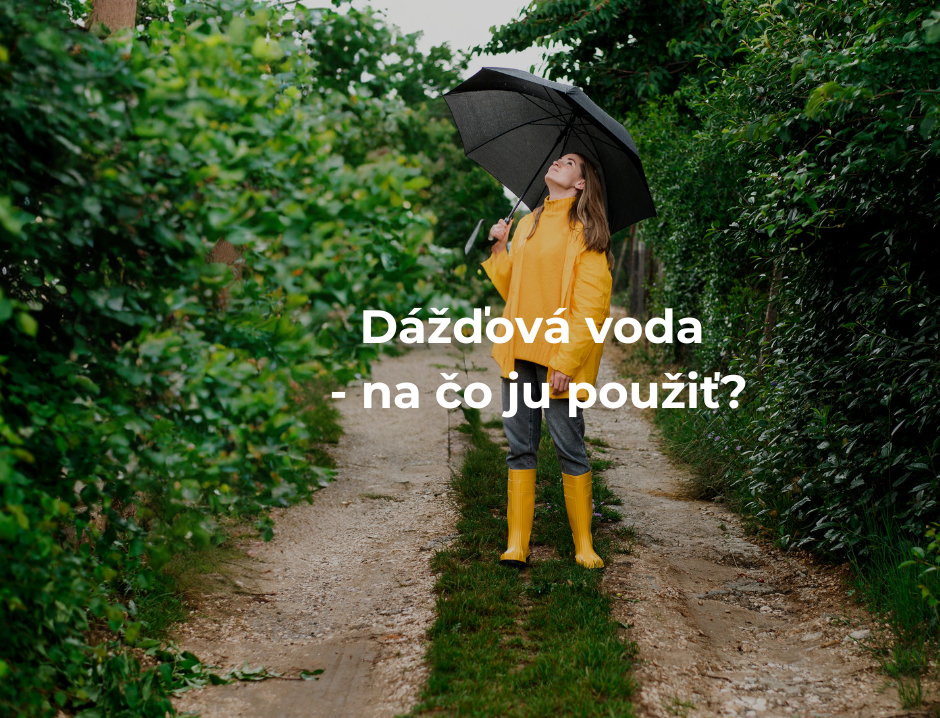 Dážďová voda - na čo ju použiť?