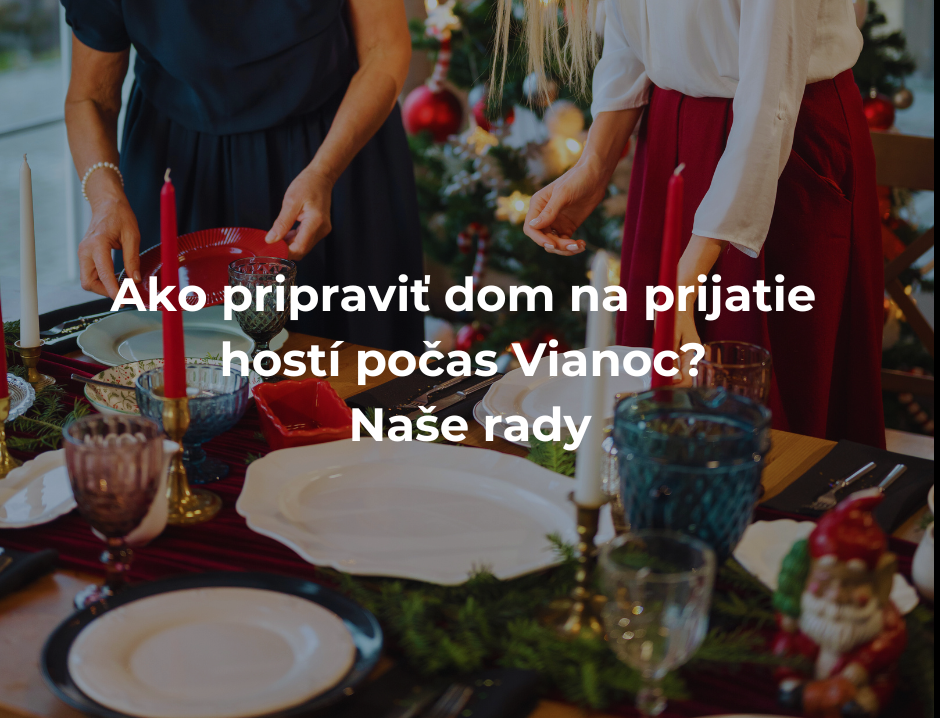 Ako pripraviť dom na prijatie hostí počas Vianoc? Naše rady