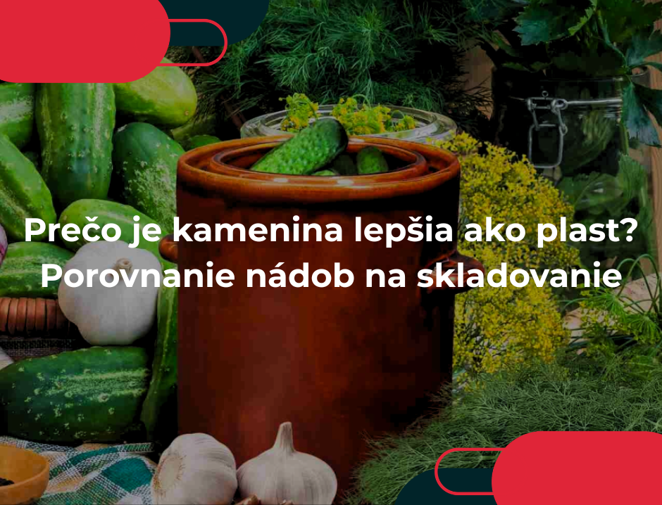 Prečo je kamenina lepšia ako plast? Porovnanie nádob na skladovanie