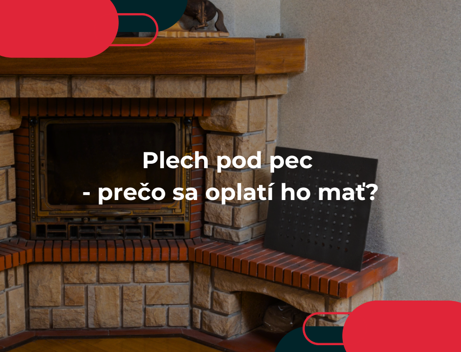 Plech pod pec - prečo sa oplatí ho mať?
